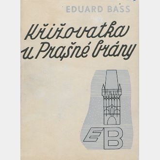 Obalka-knihy-Eduarda-Basse-Krizovatka-u-Prasne_brany